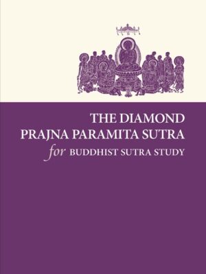 THE DIAMOND PRAJNA PARAMITA SUTRA<br>for BUDDHIST SUTRA STUDY